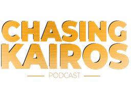 The Chasing Kairos Podcast